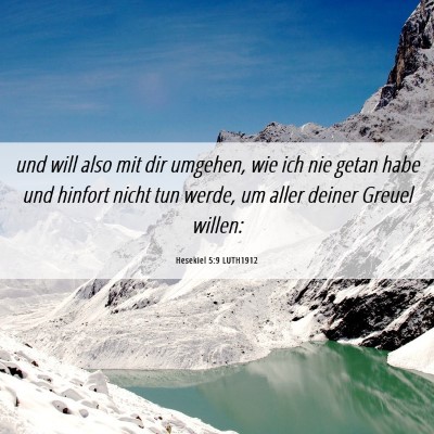 Picture 06 - Hesekiel 5:9 LUTH1912 - und will also mit dir umgehen, wie ich nie getan - Bible Verse Picture