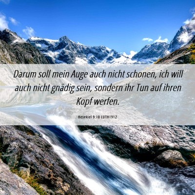 Picture 06 - Hesekiel 9:10 LUTH1912 - Darum soll mein Auge auch nicht schonen, ich will - Bible Verse Picture