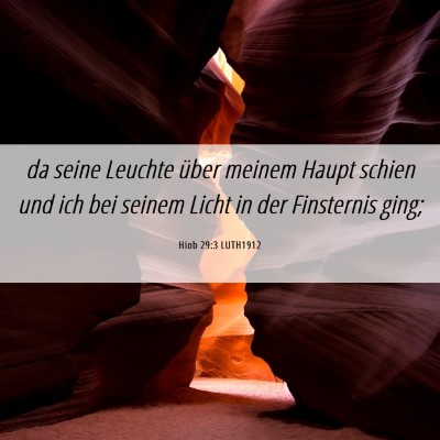 Picture 06 - Hiob 29:3 LUTH1912 - da seine Leuchte über meinem Haupt schien und - Bible Verse Picture