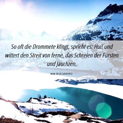 Picture 06 - Hiob 39:25 LUTH1912 - So oft die Drommete klingt, spricht es: Hui! und - Bible Verse Picture