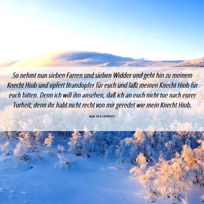 Picture 06 - Hiob 42:8 LUTH1912 - So nehmt nun sieben Farren und sieben Widder und - Bible Verse Picture
