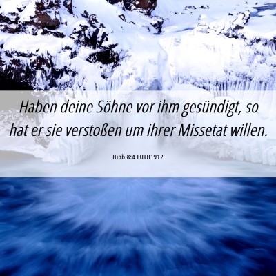 Picture 06 - Hiob 8:4 LUTH1912 - Haben deine Söhne vor ihm gesündigt, so hat er - Bible Verse Picture