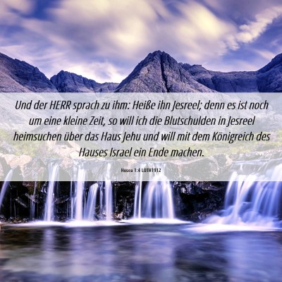 Picture 06 - Hosea 1:4 LUTH1912 - Und der HERR sprach zu ihm: Heiße ihn Jesreel; - Bible Verse Picture