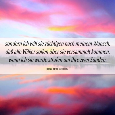 Picture 06 - Hosea 10:10 LUTH1912 - sondern ich will sie züchtigen nach meinem - Bible Verse Picture