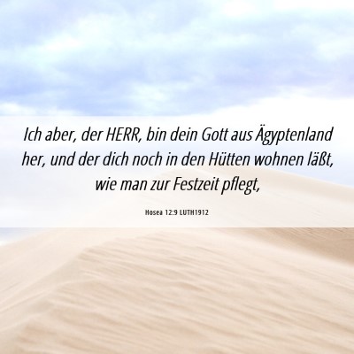 Picture 06 - Hosea 12:9 LUTH1912 - Ich aber, der HERR, bin dein Gott aus - Bible Verse Picture