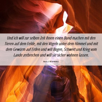 Picture 06 - Hosea 2:18 LUTH1912 - Und ich will zur selben Zeit ihnen einen Bund - Bible Verse Picture