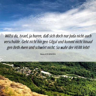 Picture 06 - Hosea 4:15 LUTH1912 - Willst du, Israel, ja huren, daß sich doch nur - Bible Verse Picture
