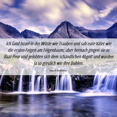 Picture 06 - Hosea 9:10 LUTH1912 - Ich fand Israel in der Wüste wie Trauben und sah - Bible Verse Picture