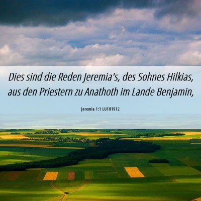 Picture 06 - Jeremia 1:1 LUTH1912 - Dies sind die Reden Jeremia's, des Sohnes - Bible Verse Picture