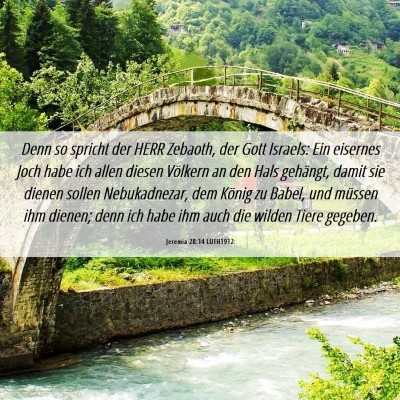 Picture 06 - Jeremia 28:14 LUTH1912 - Denn so spricht der HERR Zebaoth, der Gott - Bible Verse Picture