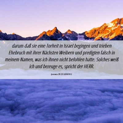 Picture 06 - Jeremia 29:23 LUTH1912 - darum daß sie eine Torheit in Israel begingen - Bible Verse Picture