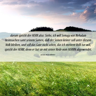 Picture 06 - Jeremia 29:32 LUTH1912 - darum spricht der HERR also: Siehe, ich will - Bible Verse Picture