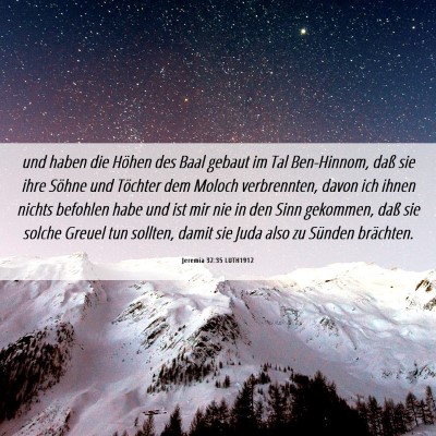 Picture 06 - Jeremia 32:35 LUTH1912 - und haben die Höhen des Baal gebaut im Tal - Bible Verse Picture