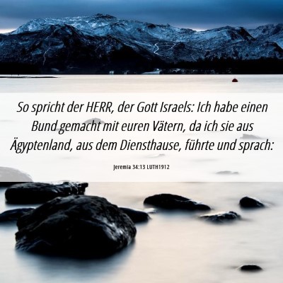 Picture 06 - Jeremia 34:13 LUTH1912 - So spricht der HERR, der Gott Israels: Ich habe - Bible Verse Picture