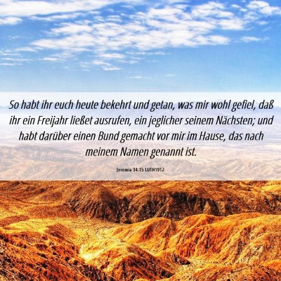 Picture 06 - Jeremia 34:15 LUTH1912 - So habt ihr euch heute bekehrt und getan, was mir - Bible Verse Picture