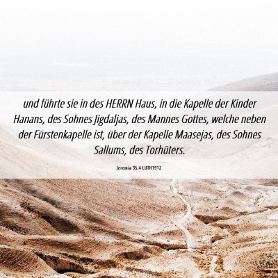 Picture 06 - Jeremia 35:4 LUTH1912 - und führte sie in des HERRN Haus, in die Kapelle - Bible Verse Picture