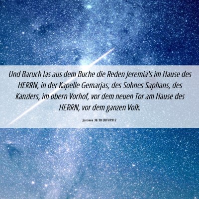 Picture 06 - Jeremia 36:10 LUTH1912 - Und Baruch las aus dem Buche die Reden Jeremia's - Bible Verse Picture