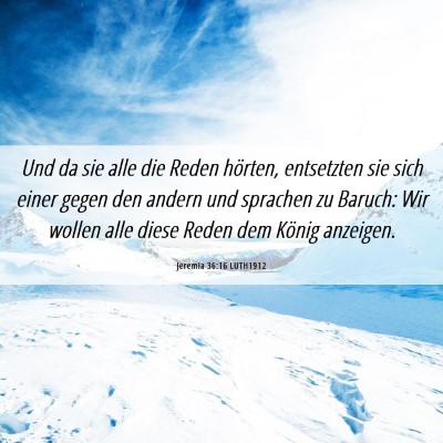 Picture 06 - Jeremia 36:16 LUTH1912 - Und da sie alle die Reden hörten, entsetzten sie - Bible Verse Picture