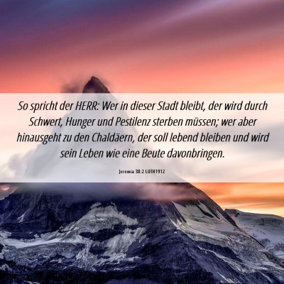 Picture 06 - Jeremia 38:2 LUTH1912 - So spricht der HERR: Wer in dieser Stadt bleibt, - Bible Verse Picture