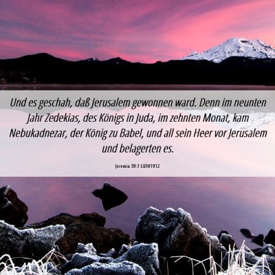 Picture 06 - Jeremia 39:1 LUTH1912 - Und es geschah, daß Jerusalem gewonnen ward. - Bible Verse Picture