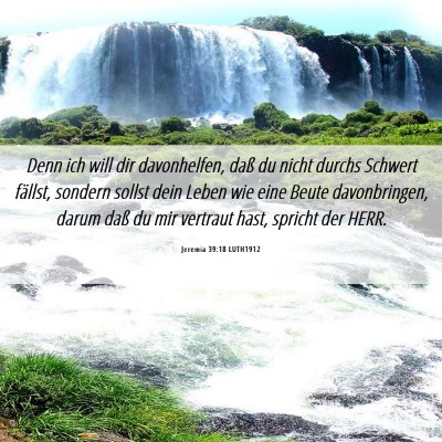 Picture 06 - Jeremia 39:18 LUTH1912 - Denn ich will dir davonhelfen, daß du nicht - Bible Verse Picture