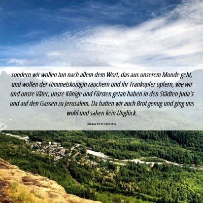 Picture 06 - Jeremia 44:17 LUTH1912 - sondern wir wollen tun nach allem dem Wort, das - Bible Verse Picture