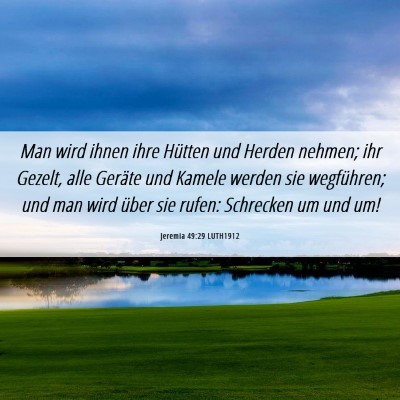 Picture 06 - Jeremia 49:29 LUTH1912 - Man wird ihnen ihre Hütten und Herden nehmen; - Bible Verse Picture