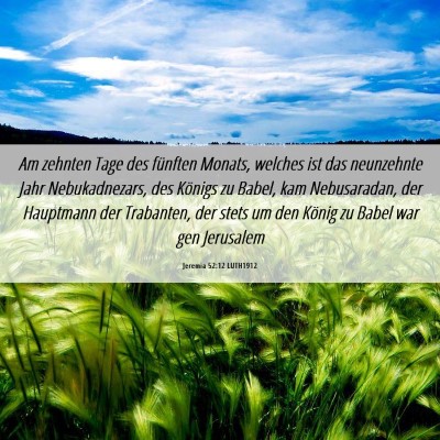 Picture 06 - Jeremia 52:12 LUTH1912 - Am zehnten Tage des fünften Monats, welches ist - Bible Verse Picture