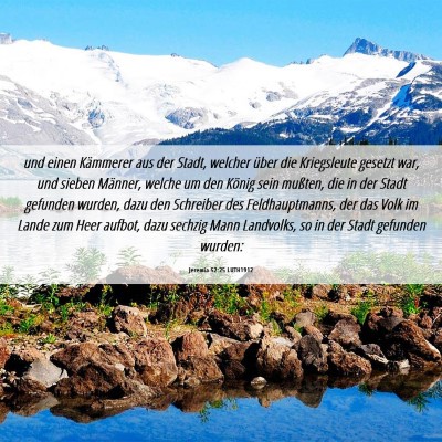 Picture 06 - Jeremia 52:25 LUTH1912 - und einen Kämmerer aus der Stadt, welcher über - Bible Verse Picture