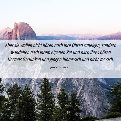 Picture 06 - Jeremia 7:24 LUTH1912 - Aber sie wollen nicht hören noch ihre Ohren - Bible Verse Picture