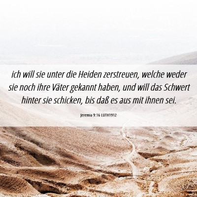 Picture 06 - Jeremia 9:16 LUTH1912 - ich will sie unter die Heiden zerstreuen, welche - Bible Verse Picture
