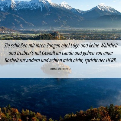 Picture 06 - Jeremia 9:3 LUTH1912 - Sie schießen mit ihren Zungen eitel Lüge und - Bible Verse Picture