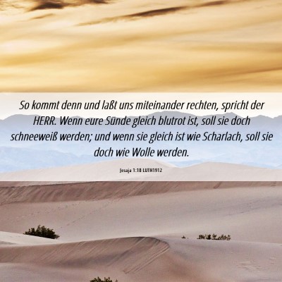 Picture 06 - Jesaja 1:18 LUTH1912 - So kommt denn und laßt uns miteinander rechten, - Bible Verse Picture