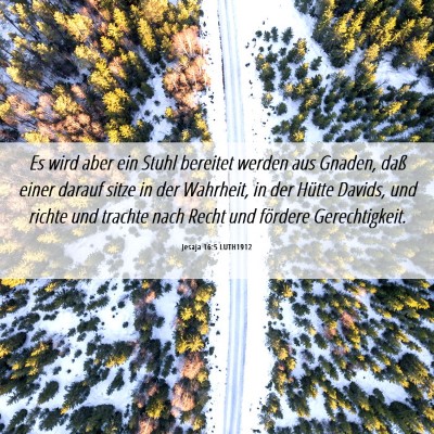 Picture 06 - Jesaja 16:5 LUTH1912 - Es wird aber ein Stuhl bereitet werden aus - Bible Verse Picture