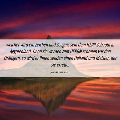 Picture 06 - Jesaja 19:20 LUTH1912 - welcher wird ein Zeichen und Zeugnis sein dem - Bible Verse Picture