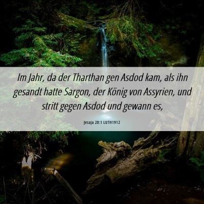 Picture 06 - Jesaja 20:1 LUTH1912 - Im Jahr, da der Tharthan gen Asdod kam, als ihn - Bible Verse Picture