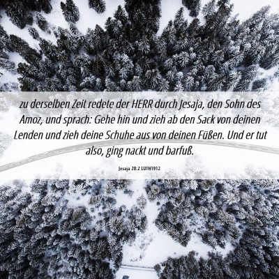 Picture 06 - Jesaja 20:2 LUTH1912 - zu derselben Zeit redete der HERR durch Jesaja, - Bible Verse Picture