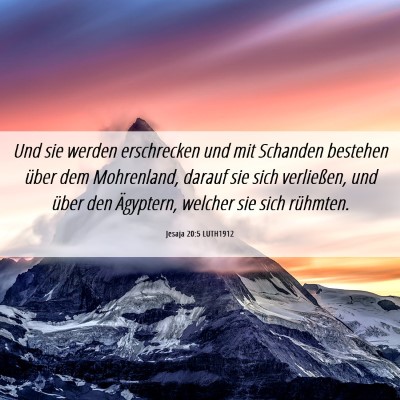 Picture 06 - Jesaja 20:5 LUTH1912 - Und sie werden erschrecken und mit Schanden - Bible Verse Picture
