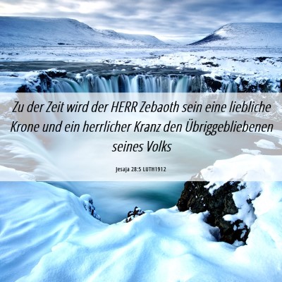 Picture 06 - Jesaja 28:5 LUTH1912 - Zu der Zeit wird der HERR Zebaoth sein eine - Bible Verse Picture