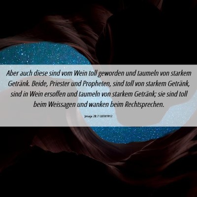 Picture 06 - Jesaja 28:7 LUTH1912 - Aber auch diese sind vom Wein toll geworden und - Bible Verse Picture