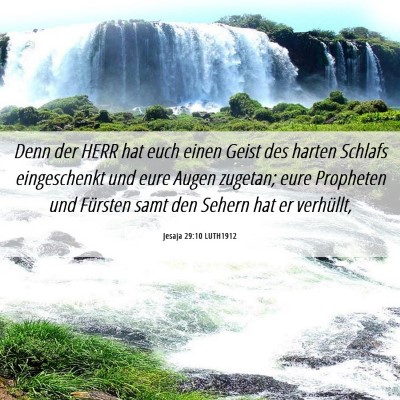 Picture 06 - Jesaja 29:10 LUTH1912 - Denn der HERR hat euch einen Geist des harten - Bible Verse Picture