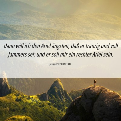 Picture 06 - Jesaja 29:2 LUTH1912 - dann will ich den Ariel ängsten, daß er traurig - Bible Verse Picture