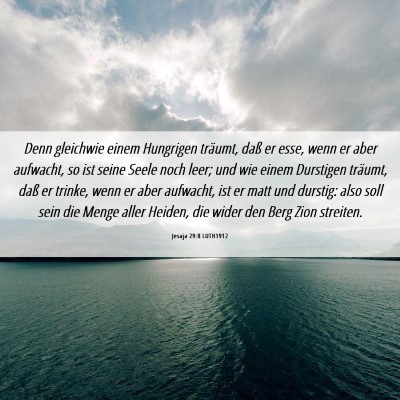 Picture 06 - Jesaja 29:8 LUTH1912 - Denn gleichwie einem Hungrigen träumt, daß er - Bible Verse Picture