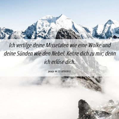 Picture 06 - Jesaja 44:22 LUTH1912 - Ich vertilge deine Missetaten wie eine Wolke und - Bible Verse Picture