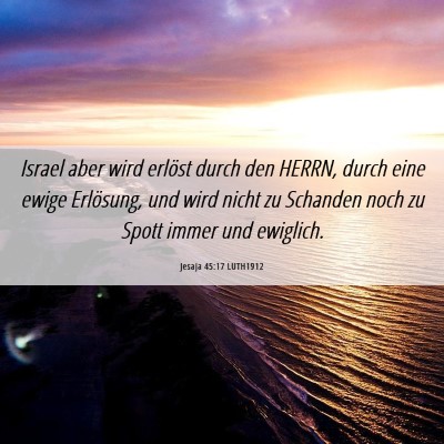 Picture 06 - Jesaja 45:17 LUTH1912 - Israel aber wird erlöst durch den HERRN, durch - Bible Verse Picture