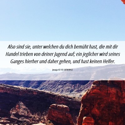 Picture 06 - Jesaja 47:15 LUTH1912 - Also sind sie, unter welchen du dich bemüht - Bible Verse Picture