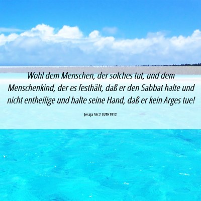 Picture 06 - Jesaja 56:2 LUTH1912 - Wohl dem Menschen, der solches tut, und dem - Bible Verse Picture