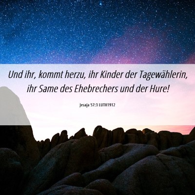 Picture 06 - Jesaja 57:3 LUTH1912 - Und ihr, kommt herzu, ihr Kinder der - Bible Verse Picture