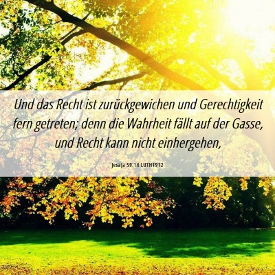 Picture 06 - Jesaja 59:14 LUTH1912 - Und das Recht ist zurückgewichen und - Bible Verse Picture
