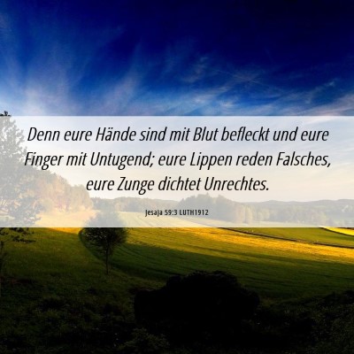 Picture 06 - Jesaja 59:3 LUTH1912 - Denn eure Hände sind mit Blut befleckt und eure - Bible Verse Picture